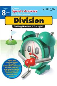 Kumon Speed & Accuracy Division: Dividing Numbers 1 Through 9: Dividing Numbers 1 through 9