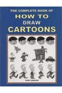 The Complete Book Of How To Draw Cartoons