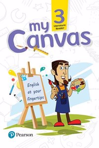 My Canvas Literature Reader by Pearson for CBSE English Class 3