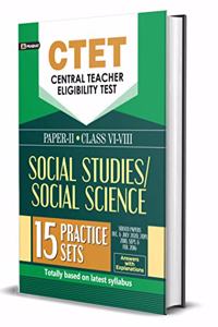 CTET Central Teacher Eligibilty Test paper - II (Class: VI - VIII) Social Studies / Social Science 15 Practice Sets