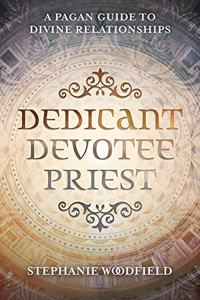 Dedicant, Devotee, Priest