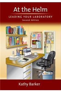 At the Helm: Leading Your Laboratory: Leading Your Laboratory