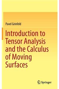 Introduction to Tensor Analysis and the Calculus of Moving Surfaces