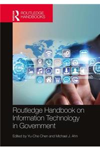 Routledge Handbook on Information Technology in Government