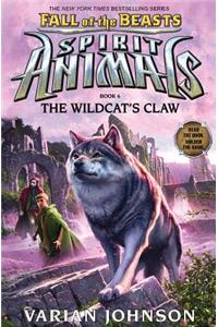 The Wildcat's Claw (Spirit Animals: Fall of the Beasts, Book 6)