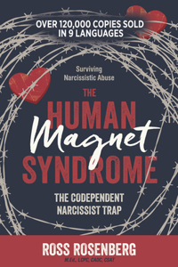 The Human Magnet Syndrome: The Codependent Narcissist Trap