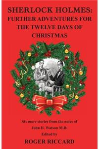 Sherlock Holmes: Further Adventures for the Twelve Days of Christmas