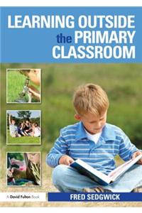 Learning Outside the Primary Classroom