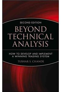 Beyond Technical Analysis: How to Develop and Implement a Winning Trading System