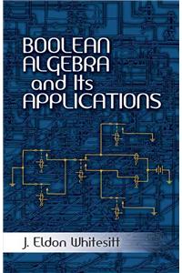 Boolean Algebra and Its Applications