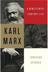 Karl Marx: A Nineteenth-Century Life