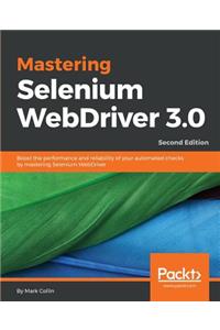 Mastering Selenium WebDriver 3.0