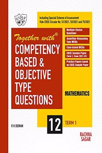 Together with Competency Based & Objective Type Questions ( MCQs ) Term I Mathematics for Class 12 ( For 2021 Nov-Dec Examination )