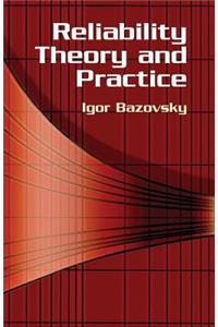 Reliability Theory and Practice