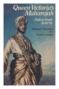 Queen Victoria's Maharajah Duleep Singh 1838-93