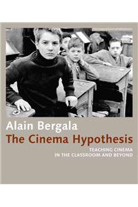 The Cinema Hypothesis – Teaching Cinema in the Classroom and Beyond