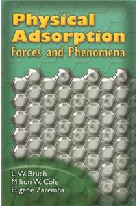 Physical Adsorption: Forces and Phenomena