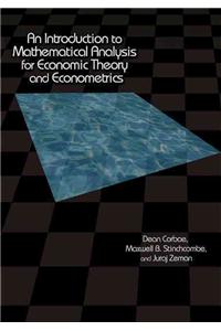 An Introduction to Mathematical Analysis for Economic Theory and Econometrics