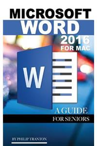 Microsoft Word 2016 for Mac: A Guide for Seniors