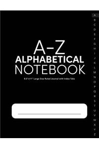 A-Z Alphabetical Notebook 8.5x11 Large Size Ruled Journal with Index Tabs: Alphabetized Password Book & General Organizer