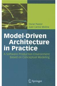 Model-Driven Architecture in Practice