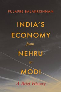 India's Economy from Nehru to Modi