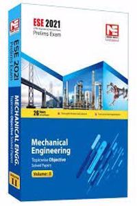 ESE 2021 Preliminary Exam : Mechanical Engineering Objective Paper - Volume II by MADE EASY: Vol. 2