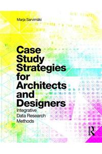 Case Study Strategies for Architects and Designers