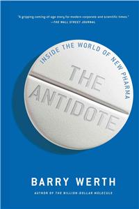 Antidote: Inside the World of New Pharma