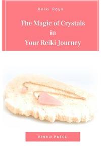 Magic of Crystals in Your Reiki Journey