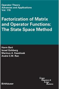 Factorization of Matrix and Operator Functions: The State Space Method