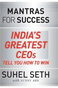 Success Mantras of India's Greatest CEOs