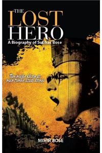 The Lost Hero - Mihir Bose