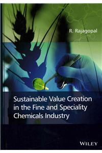 Sustainable Value Creation in the Fine and Speciality Chemicals Industry