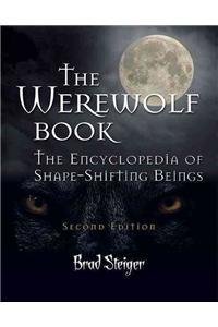 Werewolf Book: The Encyclopedia of Shape-Shifting Beings