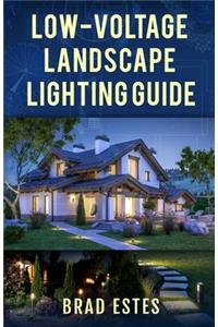 Low-voltage Landscape Lighting Guide