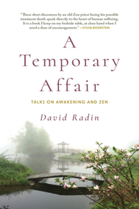 Temporary Affair: Talks on Awakening and Zen