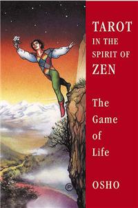 Tarot in the Spirit of Zen: The Game of Life [With 22 Punch-Out Cards]