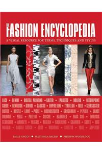 The Fashion Encyclopedia: A Visual Resource for Terms, Techniques, and Styles