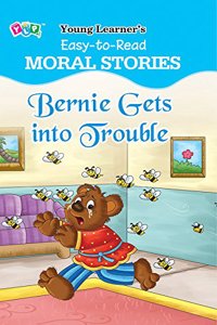 Bernie Gets Into Trouble: Easy To Read Moral Stories