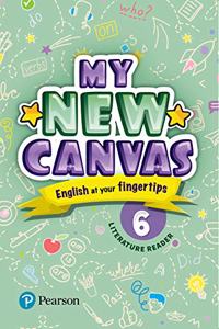 My New Canvas | English Literature Reader| CBSE and State Boards| Class 6