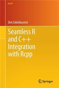 Seamless R and C++ Integration with Rcpp