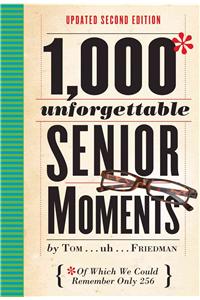 1,000 Unforgettable Senior Moments