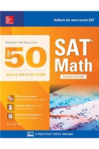 McGraw-Hill Education Top 50 Skills for a Top Score: SAT Math, Second Edition