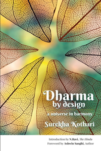 Dharma by Design: a universe in harmony