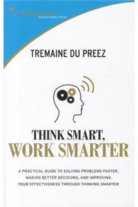 Think Smart, Work Smart