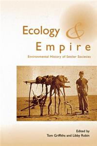 Ecology and Empire: Environmental History of Settler Societies