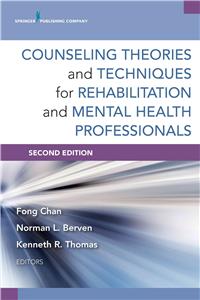 Counseling Theories and Techniques for Rehabilitation and Mental Health Professionals