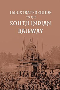 Illustrated Guide to the South Indian Railway