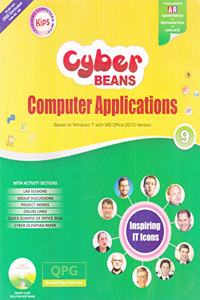 Kips Cyber Beans Computer Applications Based on Windows 7 with MS Office 2010 Version for Class 9 (Examination 2020-2021)